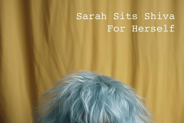 Sarah Sits Shiva For Herself card