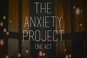 The Anxiety Project: One Act Edition card