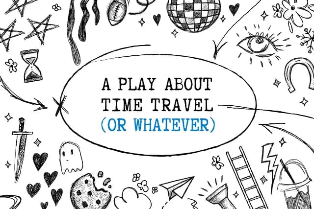 A Play About Time Travel (Or Whatever) card